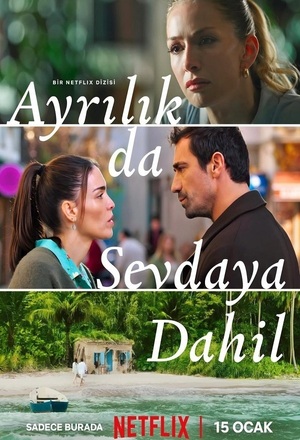 Ayrilik da Sevdaya Dahil (To Love, to Lose) (2025 - )