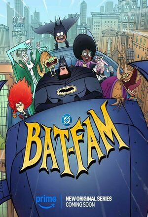 Bat-Fam (2025 - )