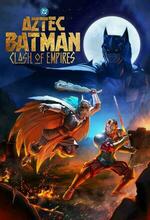 Batman Azteca: Choque de Imperios (Aztec Batman: Clash of Empires) (2025)