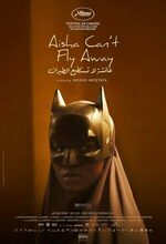 Eayshat lam taeud qadiratan ealaa altayaran (Aisha Can't Fly Away) (2025)