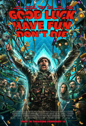 Good Luck, Have Fun, Don't Die (2025)
