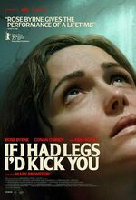 Bacaklarım Olsaydı Seni Tekmelerdim (If I Had Legs I'd Kick You) (2025)