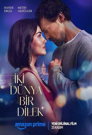 Iki Dünya Bir Dilek (2025)