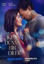 Iki Dünya Bir Dilek (2025)
