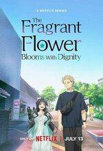 Kaoru Hana wa Rin to Saku (The Fragant Flower Blooms with Dignity) (2025 - )