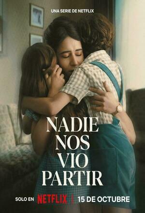Nadie nos vio partir (2025 - )