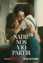 Nadie nos vio partir (2025 - )