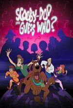 Scooby-Doo and Guess Who? (2019 - )