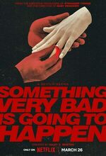 Something Very Bad Is Going to Happen (2026 - )