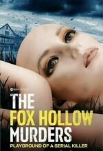The Fox Hollow Murders: Playground of a Serial Killer (2025 - )