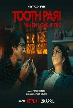 Tooth Pari: When Love Bites (2023 - )