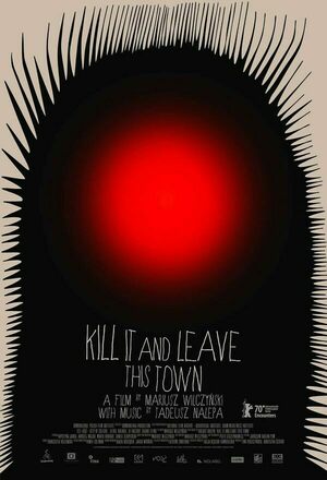 Zabij to i wyjedz z tego miasta (Kill It and Leave This Town) (2020)